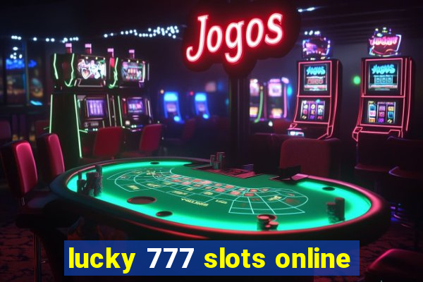 lucky 777 slots online